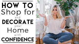 INTERIOR DESIGN | How to Shop for and Decorate Your Home with CONFIDENCE!