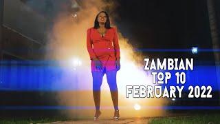 Top 10 New Zambian Music Videos | February 2022