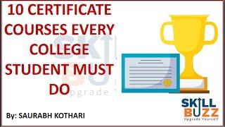 Top 10 certificate courses every college student must do | Helpful in profile, internships and jobs