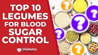 Top 10 Legumes for Blood Sugar Control