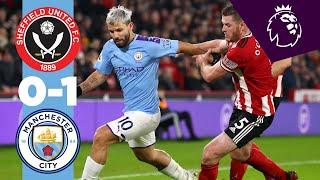 HIGHLIGHTS | SHEFFIELD UTD 0-1 MAN CITY, AGUERO COMES OFF BENCH TO NET WINNER