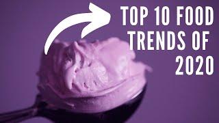 Top 10 Food Trends of 2020