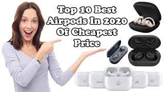 Top 10 Best Airpods In 2020 Of Cheapest Price