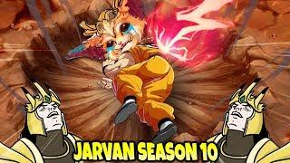 JARVAN SEASON 10 SEEMS A LITTLE TOO OP 