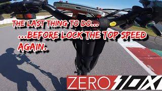 Last thing to do before lock the top speed of your Zero10X again...