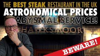 Hawksmoor London's Top Steak Restaurant ASTRONOMICAL Prices ABYSMAL Service!