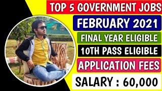 TOP 5 GOVERNMENT JOBS IN 2021 | February 2021 | Salary 60,000 RS | ssc mts 2021 | psu recruitment