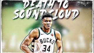 Giannis Antetokounmpo Mix | "Death To Soundcloud" Kid Buu*2019-20 HYPE*