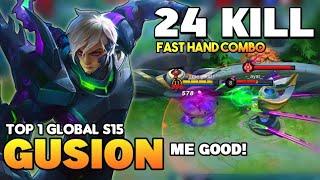 Top 1 Global Gusion S15, Gusion 24Kills Insane Burst Damage, Fast Hand | Gusion Gameplay  | MLBB✓