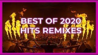 Best Of 2020 Hits Remixes | Best EDM Mashup 2020 | Party Mix 2020