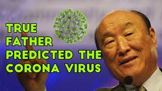 True Father Predicted the Corona Virus