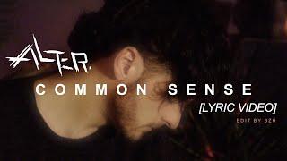 Alter. - Common Sense [Official Lyric Video]