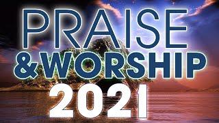 Nonstop Praise And Worship Songs 24/7 - Top 100 Beautiful Worship Songs 2021 - Music For Prayer 