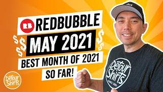 Best Month So Far...RedBubble Income Report May 2021 - How to Make Money Online with Print On Demand