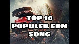 Top 10 EDM mix songs The most frequently heard songs right