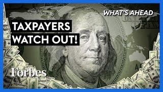 Taxpayers Watch Out! How The U.S. Government Could Rip You Off - Steve Forbes | What's Ahead| Forbes