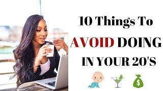 Girl Talk : 10 Things To AVOID DOING IN YOUR 20s ‼️ | (( Must Watch))|