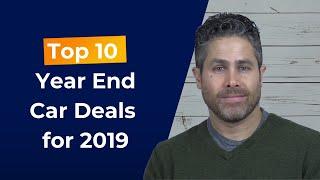 Top 10 Year End Holiday Car Deals [2019 Edition]