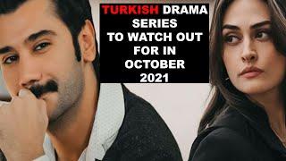 Top 10 Turkish Drama Series To Watch Out For In October 2021