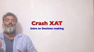 Crash XAT 2020 :  Hello Decision making