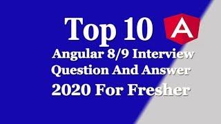 Top 10 Angular8 and 9 Interview Questions and Answers to Know in 2020| angular9 interview question