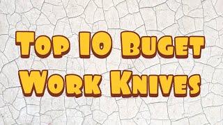 Top 10 Budget Work Knives