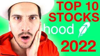 THE TOP 10 ROBINHOOD STOCKS for 2022 WILL BLOW YOUR MIND