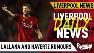 Mourinho Wants Lallana & Havertz Interest | Liverpool Daily News LIVE | Liverpool Daily News LIVE