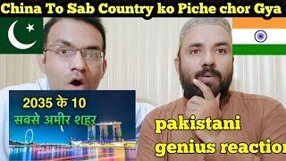 TOP 10 RICHEST CITIES IN FUTURE IN 2035 Pakistani genius reaction