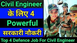 Best government defence job for civil engineer | top government job for civil engineer |