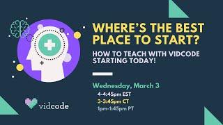 WEBINAR: Where's the Best Place to Start? How to Teach with Vidcode Starting Today!