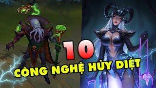 TOP 10 vị tướng sở hữu CÔNG NGHỆ HỦY DIỆT có thể cân cả vũ trụ Liên Minh Huyền Thoại