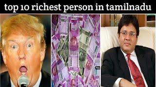 top 10 Richest person in tamilnadu2021|information tamil