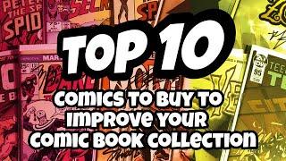 TOP 10 COMIC BOOKS TO BUY TO IMPROVE YOUR COLLECTION LONG TERM COMIC SPECULATION THE RIGHT WAY