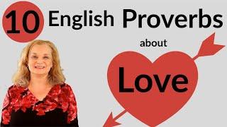 10 English Proverbs about LOVE