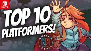 Top 10 Nintendo Switch Platformers Of All Time 2021 (Not Really! It's My Personal Favorites!)