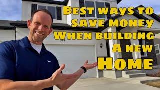 How to save money when buying a new construction home. Top 10 ways to save money building a home.