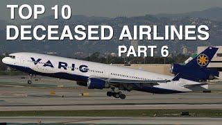 TOP 10 Deceased Airlines - Part 6