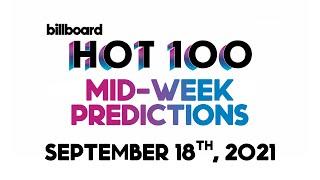 Mid-Week Predictions! Billboard Hot 100 Top 10 September 18th, 2021