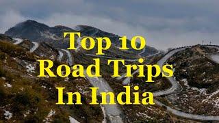 Top 10 road trips in India