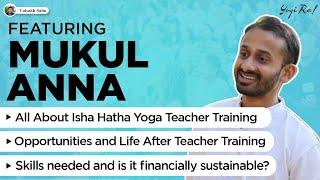 All About Isha Hatha Yoga Teacher Training and Life/Opportunities After Training!