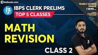 Math Revision Class for IBPS Clerk Prelims | Part 2 | Top 5 Classes for IBPS Clerk | Sumit Sir