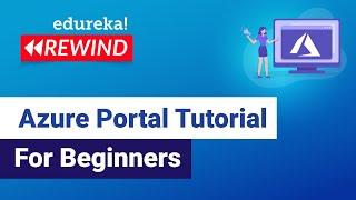 Introduction to Azure Portal | Edureka | Azure Rewind-2