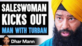 Saleswoman KICKS OUT Man With Turban, What Happens Is Shocking | Dhar Mann