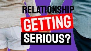 Dating Tips/Advice | Signs a Relationship is Becoming Serious
