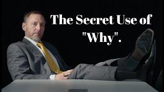 Negotiation Skills: The Secret Use of "Why"