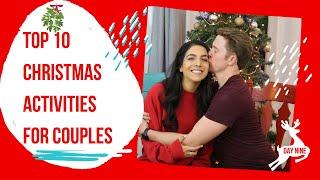 LIFE ELITE CHRISTMAS | DAY NINE | TOP 10 CHRISTMAS ACTIVITIES FOR COUPLES