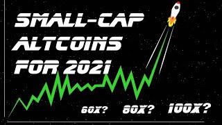 Best Small-cap Cryptos in 2021! 100x Gains EOY?