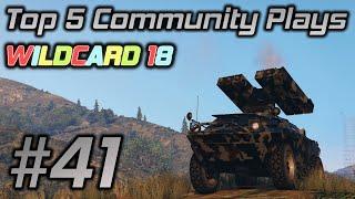 GTA Online Top 5 Community Plays #41: WILDCARD 18