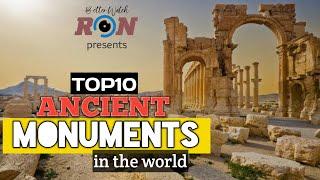 Top 10 Ancient Monuments in the world | Historical Places | Ancient Architecture | Ancient Heritage